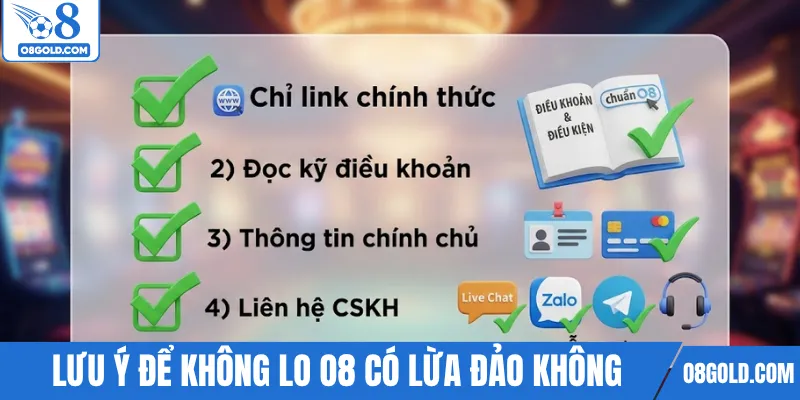 Các lưu ý để không bận tâm O8 có lừa đảo không