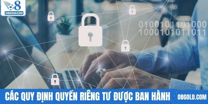 Các quy định quyền riêng tư được ban hành