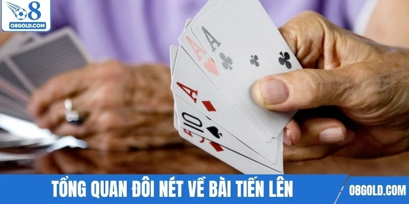 Tổng quan đôi nét về bài tiến lên