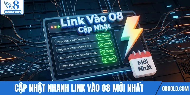 Cập nhật nhanh link vào O8 mới nhất năm nay