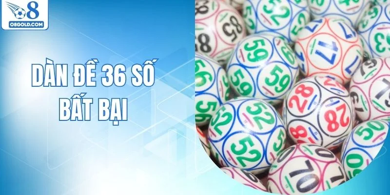 Dàn Đề 36 Số Bất Bại - Cách Lập Chuẩn Xác Nhất Từ O8