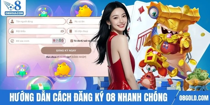 Hướng dẫn cách đăng ký O8 đơn giản và nhanh chóng