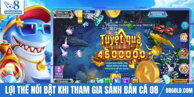 Lợi thế nổi bật khi tham gia sảnh bắn cá O8
